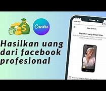 Cara Menghasilkan Uang Di Facebook Profesional